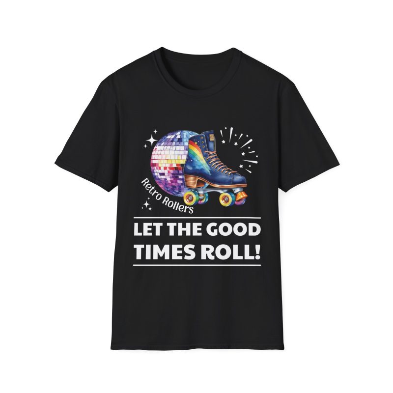 Retro Rollers: Let The Good Times Roll ADULTS Unisex Softstyle T-Shirt